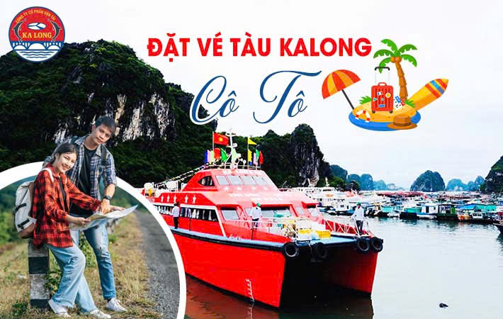 Đặt vé tàu Kalong đi Cô Tô online nhận vé điện tử